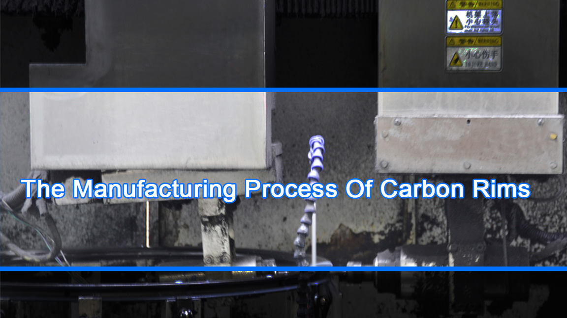 The Manufacturing Process Of Carbon Rims
